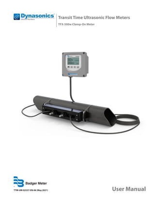 Transit Time Ultrasonic Flow Meters
TFX-500w Clamp-On Meter
TTM-UM-02537-EN-06 (May 2021) User Manual
 