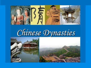 Chinese DynastiesChinese Dynasties
 