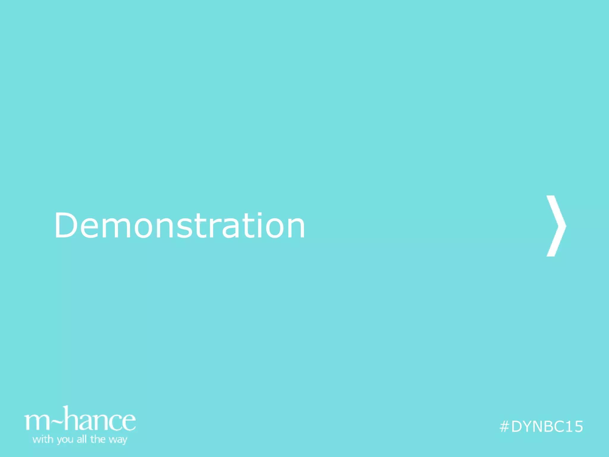 #DYNBC15
Demonstration