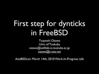 First step for dynticks
      in FreeBSD
               Tsuyoshi Ozawa
                Univ. of Tsukuba
          ozawa@softlab.cs.tsukuba.ac.jp
               ozawa@t-oza.net

AsiaBSDcon March 14th, 2010 Work-In-Progress talk
 