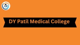 DY Patil Medical College
 