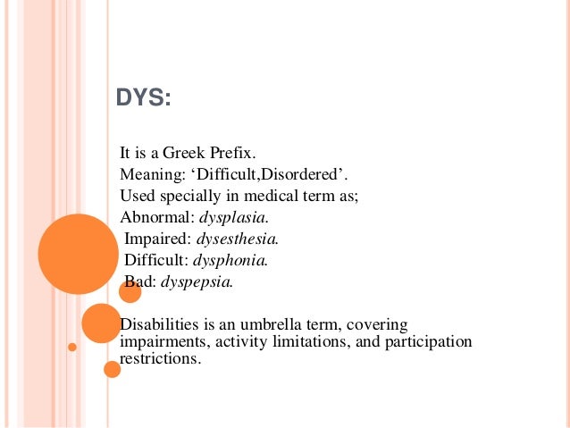 Disabilities starts with Dys