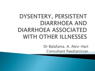 Dr Balafama. A. Alex-Hart
Consultant Paediatrician
 