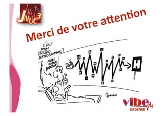 • CHU_Hôpitaux de Rouen - page 58
Merci	
  de	
  votre	
  a|enTon	
  
 