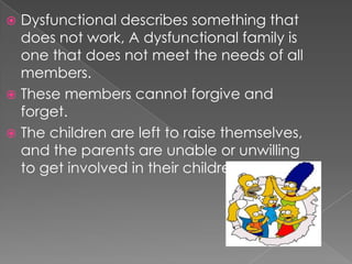 Dysfunctional families22 | PPTX