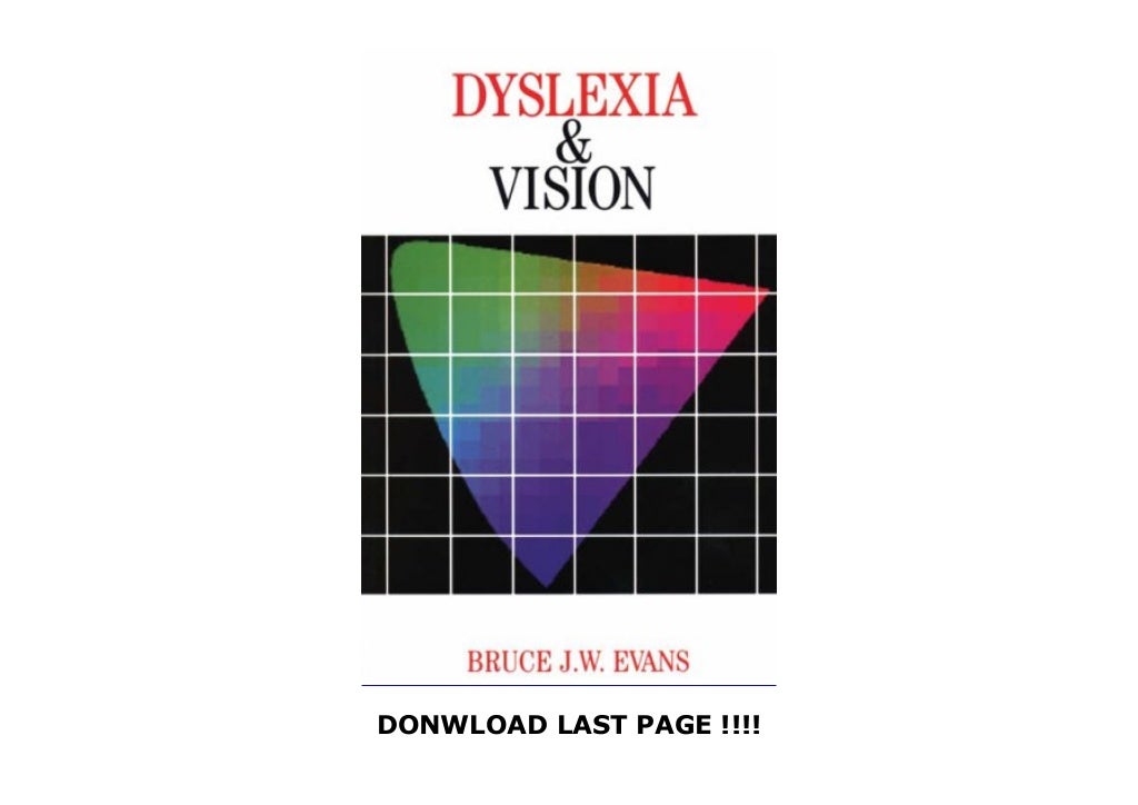 Dyslexia and Vision (Dyslexia Series (Whurr))