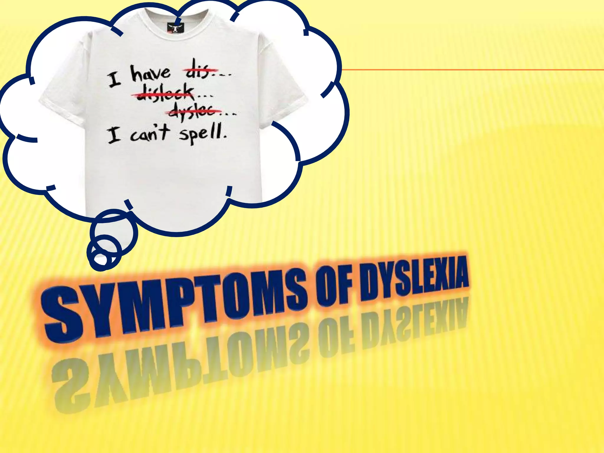 Symptoms of Dyslexia