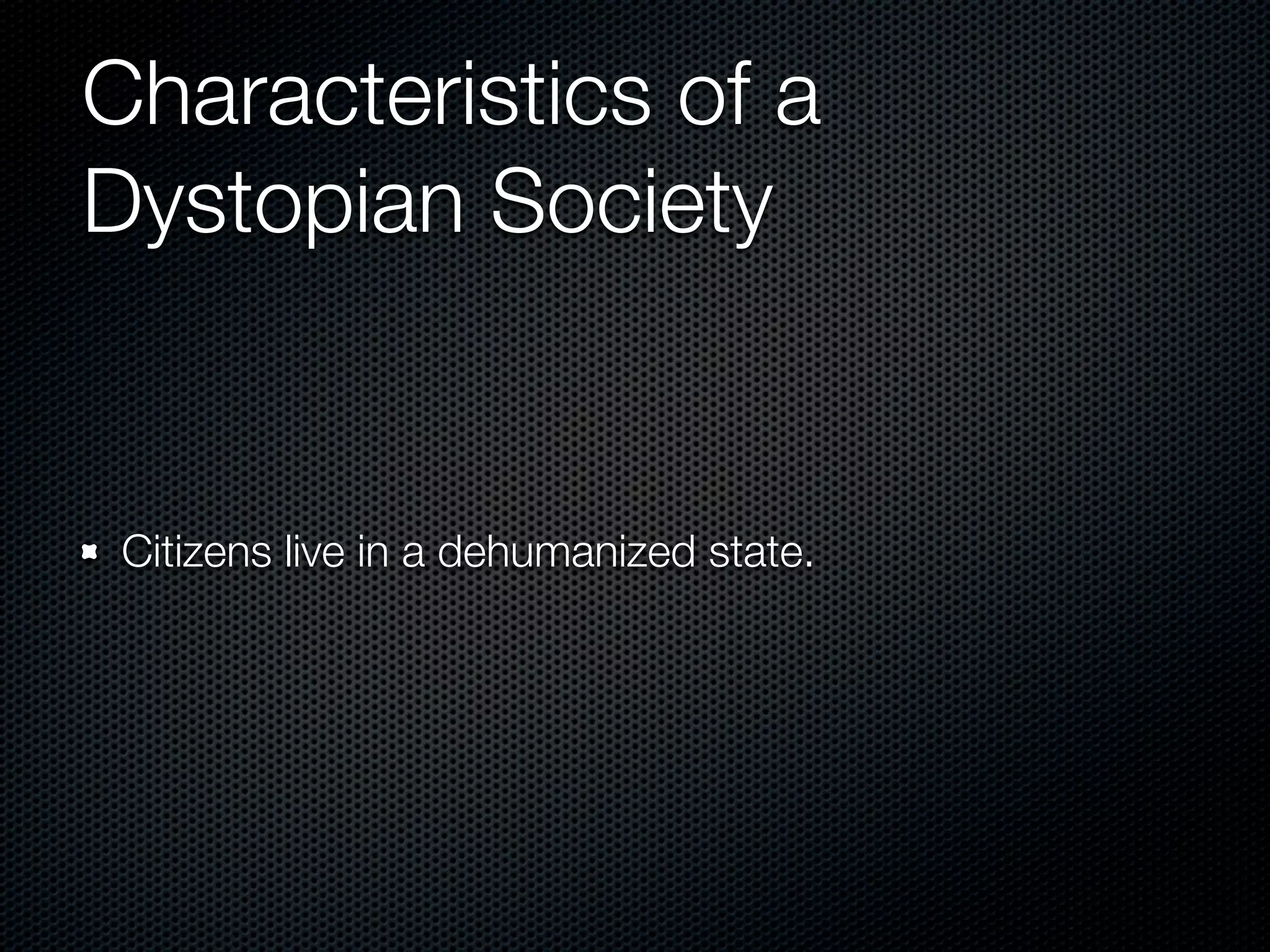 characteristics of dystopian society – Image 10
