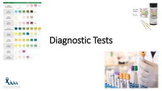 Diagnostic Tests
 