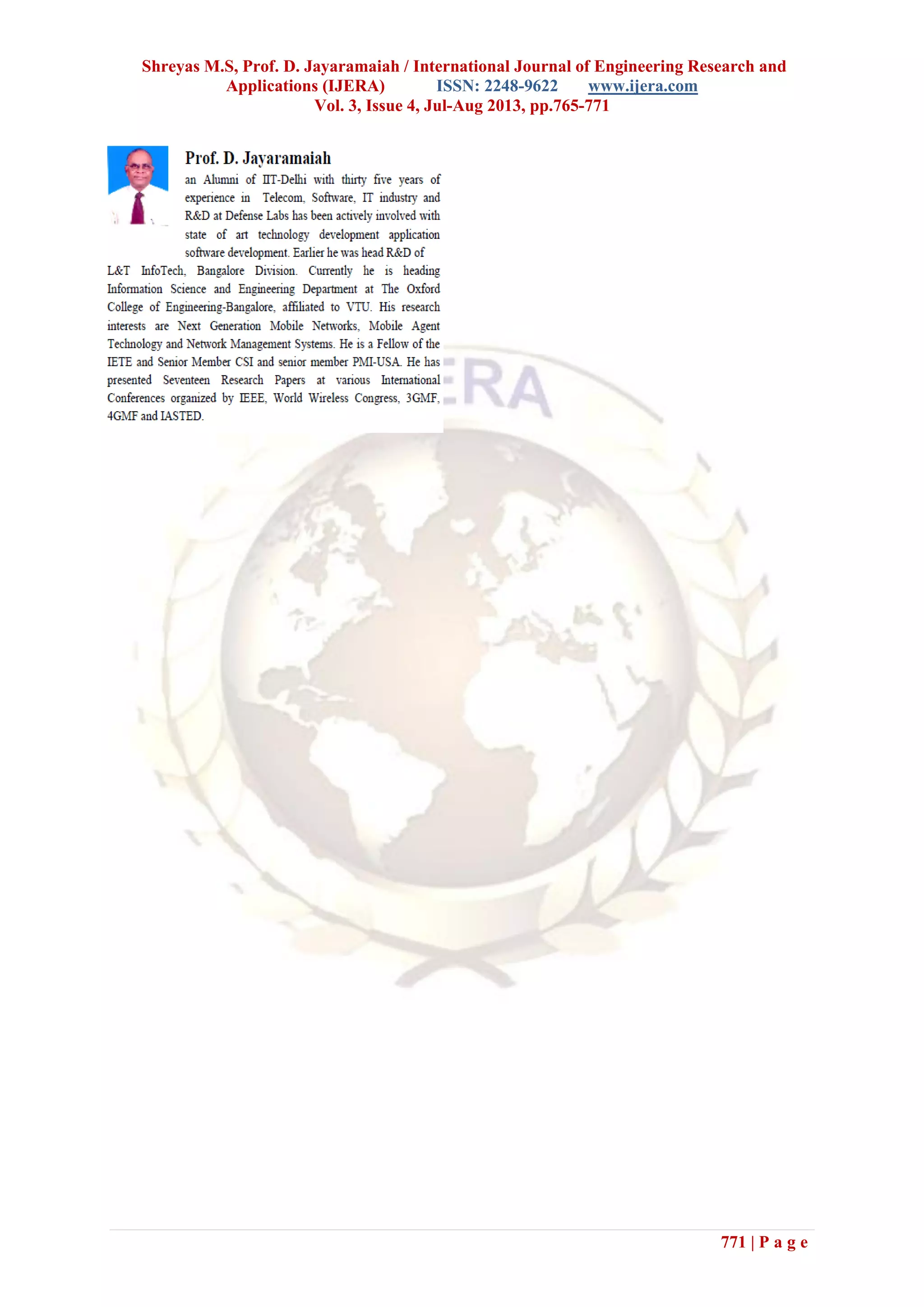 Shreyas M.S, Prof. D. Jayaramaiah / International Journal of Engineering Research and
Applications (IJERA) ISSN: 2248-9622 www.ijera.com
Vol. 3, Issue 4, Jul-Aug 2013, pp.765-771
771 | P a g e
 