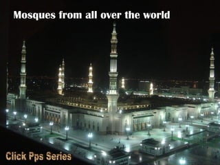Mosques from all over the world Click Pps Series 
