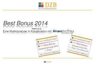 Best Bonus 2014
Eine Marktanalyse in Kooperation mit:
 