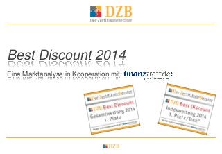 Best Discount 2014
Eine Marktanalyse in Kooperation mit:
 