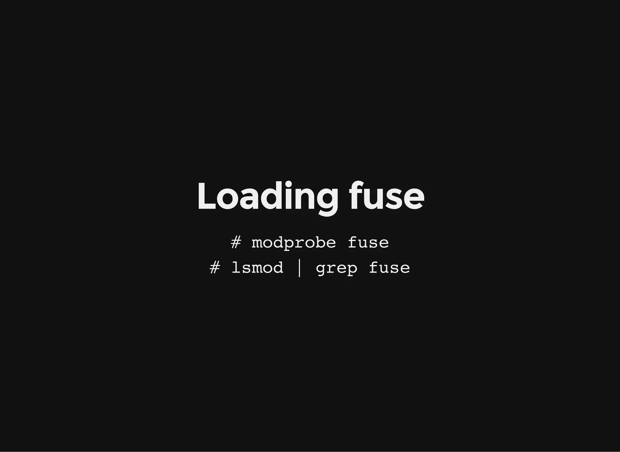 How do I install FUSE?
# yum install fuse fuse-python
# apt-get install fuse python-fuse
 