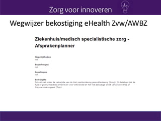 Wegwijzer bekostiging eHealth Zvw/AWBZ
 