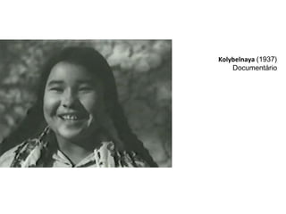 Kolybelnaya (1937)
Documentário
 

 