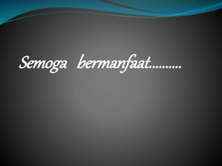 Semoga bermanfaat..........
 