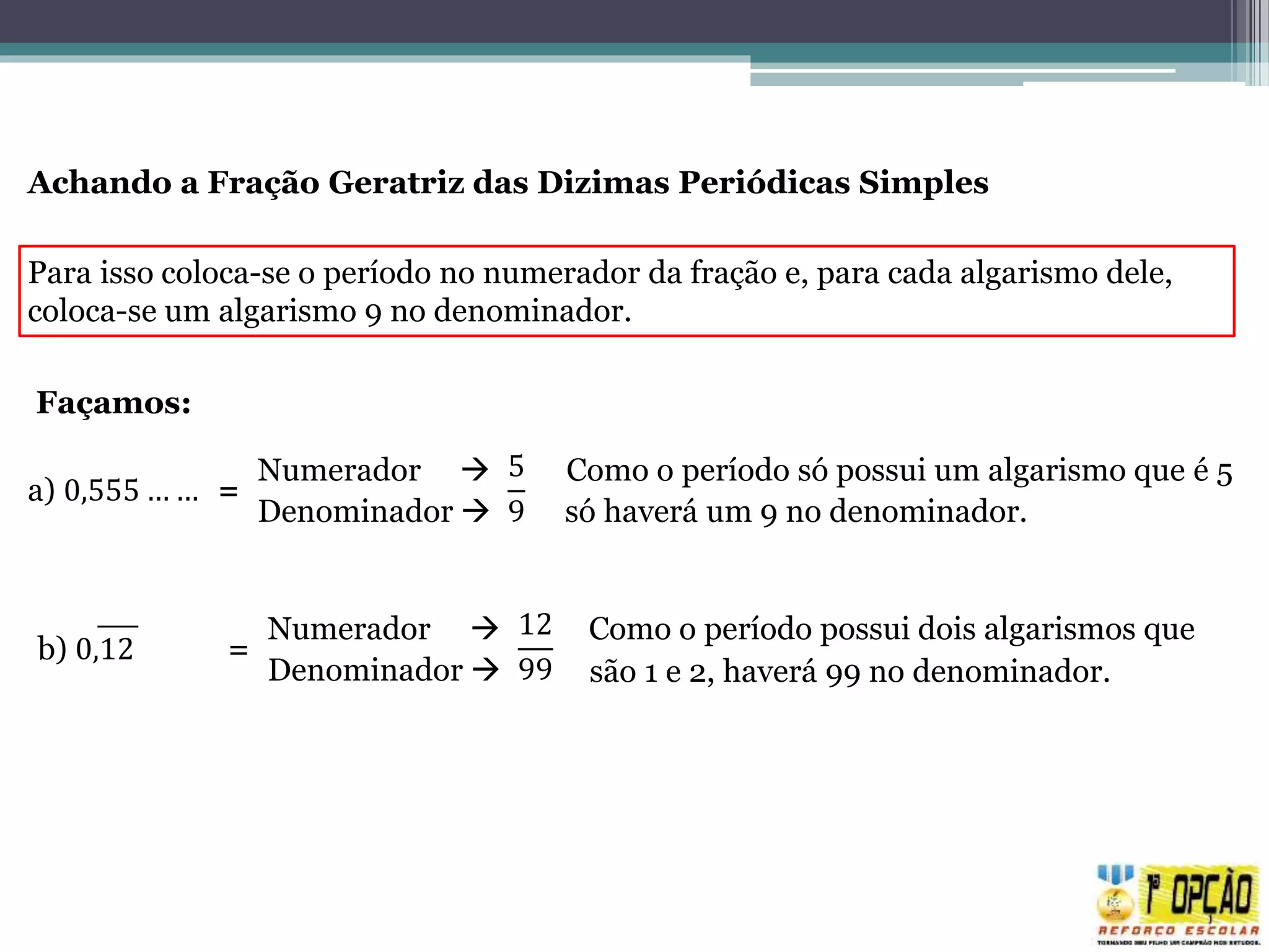 Determine A Fração Geratriz Das Dízimas Periódicas - BINKEDU
