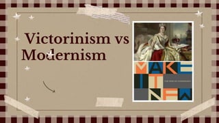 Victorinism vs
Modernism
 