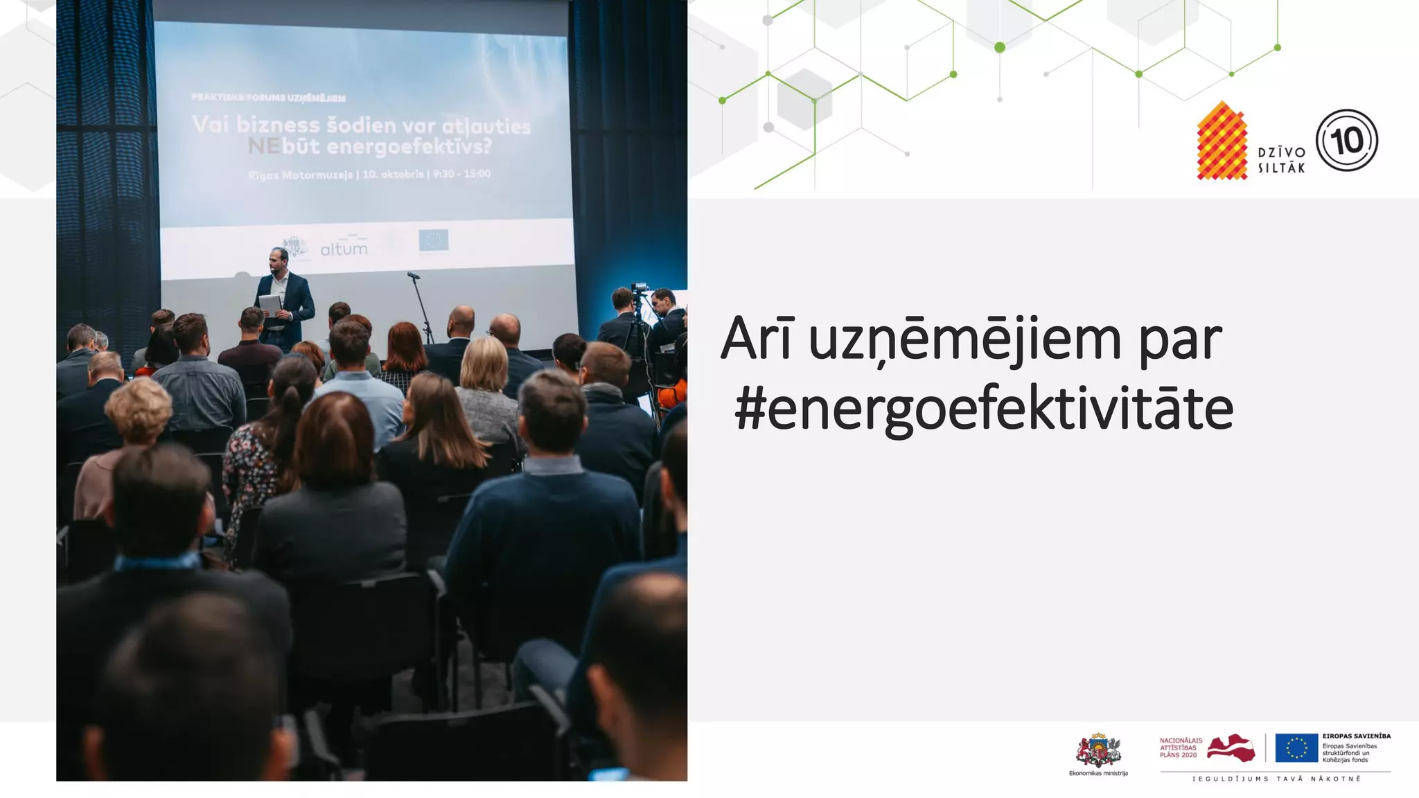 Click to edit Master title style
Edit Master text styles
Second level
Third level
Fourth level
Fifth level
Arī uzņēmējiem par
#energoefektivitāte
 