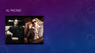 AL PACINO
 