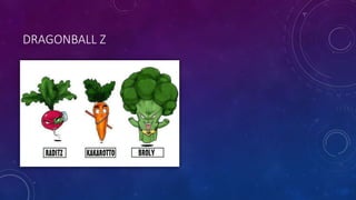 DRAGONBALL Z
 