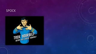 SPOCK
 