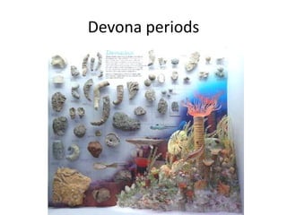 Devona periods
 