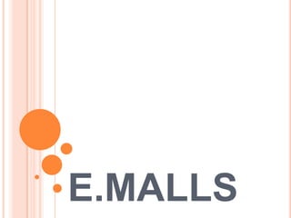    E.MALLS 