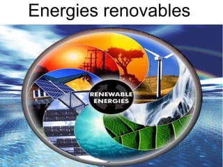 Energies renovables
 
