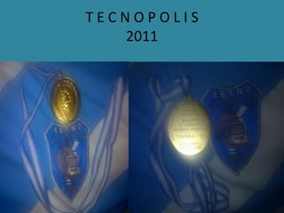 TECNOPOLIS
   2011
 