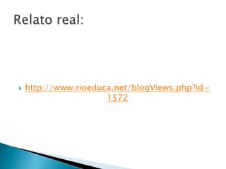    http://www.rioeduca.net/blogViews.php?id=
                      1572
 