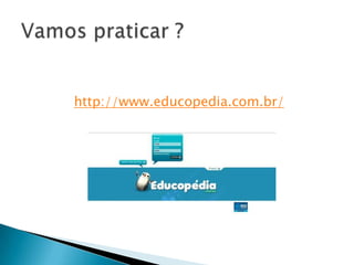 http://www.educopedia.com.br/
 