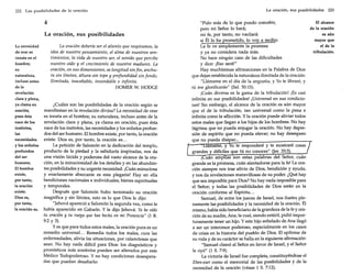 222

Las posibilidades de la oración

4
La oración, sus posibilidades
La necesidad
de orar es
innata en el
hombre;
su
naturaleza,
incluso antes
de la
revelación
clara y plena,
ya clama en
oración,
pues ésta
nace de los
instintos,
las
necesidades
y los anhelos
profundos
del ser
humano.
El hombre
existe,
por tanto,
la oración
existe.
Dios es,
por tanto,
la oración es.

La oración debería ser el aliento que respiramos, la
idea de nuestro pensamiento, el alma de nuestros sentimientos, la vida de nuestro ser, el sonido que percibe
nuestro oído y el crecimiento de nuestra madurez. La
oración, en sus dimensiones, es longitud sin fin, anchura sin límites, altura sin tope y profundidad sin fondo.
Ilimitada, inacabable, insondable e infinita.
HüMER W. HüDGE

¿Cuáles son las posibilidades de la oración según se
manifiestan en la revelación divina? La necesidad de orar
es innata en el hombre; su naturaleza, incluso antes de la
revelación clara y plena, ya clama en oración, pues ésta
nace de los instintos, las necesidades y los anhelos profundos del ser humano. El hombre existe, por tanto, la oración
existe. Dios es, por tanto, la oración es ...
La petición de Salomón en la dedicación del templo,
producto de la piedad y la sabiduría inspiradas, nos da
una visión lúcida y poderosa del vasto alcance de la oración, en la minuciosidad de los detalles y en las abundantes posibilidades y su urgente necesidad. ¡Cuán minuciosa
y exactamente abarcante es esta plegaria! Hay en ella
bendiciones nacionales e individuales, bienes espirituales
y temporales.
Después que Salomón hubo terminado su oración
magnífica y sin límites, esto es lo que Dios le dijo:
"Jehová apareció a Salomón la segunda vez, como le
había aparecido en Gabaón. Y le dijo Jehová: Yo he oído
tu oración y tu ruego que has hecho en mi Presencia" (1 R.
9:2 y 3).
Y es que para todos estos males, la oración pura es un
remedio universal. .. Remedia todos los males, cura las
enfermedades, alivia las situaciones, por calamitosas que
sean. No hay nada difícil para Dios: los diagnósticos y
pronósticos más sombríos pueden ser alterados por este
Médico Todopoderoso. Y no hay condiciones desesperadas que puedan desafiar1o:

La oración, sus posibilidades

223

El alcance
"Pido más de lo que puedo concebir,
de la oración
pero mi Señor lo hará;
es aún
mi fe, por tanto, no vacilará:
mayor que
si Él lo ha prometido, lo voy a recibir.
el de la
La fe ve simplemente la promesa
tribulación.
y ya no considera nada más.
No hace ningún caso de las dificultades
y dice: ¡Eso será!"
Hay muchísimas afirmaciones en la Palabra de Dios
que dejan establecida la naturaleza ilimitada de la oración:
"Llámame en el día de la angustia, y Yo te libraré, y
tú me glorificarás" (Sal. 50:15).
¡Cuán diversa es la gama de la tribulación! ¡Es casi
infinita en sus posibilidades! ¡Universal en sus condiciones! Sin embargo, el alcance de la oración es aún mayor
que el de la tribulación, tan universal como la pena e
infinita como la aflicción. Y la oración puede aliviar todos
estos males que llegan a los hijos de los hombres. No hay
lágrima que no pueda enjugar la oración. No hay depresión de espíritu que no pueda elevar; no hay desespero
que no pueda disipar...
amame, y Yo te responderé y te mostraré cosas
grandes y difíciles que tú no conoces" (Jer. 33:3 .
¡Cuán amp ias son estas palabras del Señor, cuán
grande es la promesa, cuán alentadoras para la fe! La oración siempre nos trae alivio de Dios, bendición y ayuda,
y nos da revelaciones maravillosas de su poder. ¿Qué hay
que sea imposible para Dios? No hay nada imposible para
el Señor; y todas las posibilidades de Dios están en la
oración conforme al Espíritu...
Samuel, de entre los jueces de Israel, nos ilustra plenamente las posibilidades y la necesidad de la oración. Él
mismo, había sido beneficiario de la grandeza de la fe y oración de su madre, Ana, la cual, siendo estéril, pidió importunamente tener un hijo. Y este hijo anhelado de Ana llegó
a ser un intercesor poderoso, especialmente en los casos
de crisis en la historia del pueblo de Dios. El epítome de
su vida y de su carácter se halla en la siguiente afirmación:
"Samuel clamó al Señor en favor de Israel, y el Señor
le oyó" (1 S. 7:9).
La victoria de Israel fue completa, constituyéndose el
Eben-ezer como el memorial de las posibilidades y de la
necesidad de la oración (véase 1 S. 7:12).

 