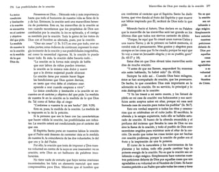 276 Las posibilidades de la oración

La única
condición
y limitación
a la oración
se encuentra
en el carácter
y objetivo
del que pide.
La medida
de nuestra fe
en la oración
es la medida
de lo que
Dios da.

Pensemos en Dios ... Démosle más y más importancia
hasta que todo el horizonte de nuestra vida se llene de fe
y de luz. Entonces, la oración será una maravillosa herencia de portentos. Esto es, las maravillas de la oración se
ven cuando recordamos que los propósitos de Dios son
cambiados por la oración; la ira es aplacada, y el castigo
es remitido por la oración. Toda la gama de los tratos de
Dios con el hombre es afectada, pues, por la oración.
"Orar sin cesar" (1 Ts. 5:17) es orar por todo, orar en
todas partes; estas órdenes de continuar, expresan la energía incesante de la oración y sus posibilidades inagotables,
así como la necesidad rigurosa. Sí, la oración lo puede
hacer todo. Es más, la oración debe hacerlo todo ...
"La oración es la forma más simple de habla
que aun labios de niños pueden intentar;
la oración es la música más dulce y suave
que a la divina majestad puede alcanzar.
La oración tiene por misión hacer llegar
las bendiciones que Dios quiere damos;
en tanto que viva debe el cristiano orar:
aprende a orar cuando empieza a vivir".
La única condición y limitación a la oración se encuentra en el carácter, y objetivo del que pide. La medida
de nuestra fe en la oración es la medida de lo que Dios
da. Tal como el Señor dijo al ciego:
"Conforme a vuestra fe os sea hecho" (Mt. 9:29).
Esta es, pues, la medida de la oración. La medida de
la respuesta es la de la petición.
Si la persona que ora lo hace con las características
que hacen válida la oración, las posibilidades son infinitas. La oración estará así condicionada por el carácter del
que ora.
El Espíritu Santo pone en nuestros labios la oración
que el Padre está deseoso de contestar: ésta es la medida
de nuestra fe, la coincidencia de las dos voluntades, la del
que ora y la del Padre.
Por ello, la oración que trata de imponer a Dios nuestra voluntad en contra de la suya es una insensatez: no es
oración; ante Dios es un balbuceo de palabras incoherentes.
No tiene nada de extraño que haya tantas oraciones
incontestadas; les falta un elemento esencial: que sean
comprensibles para Dios. Mientras que el hombre que

Maravillas de Dios por medio de la oración 277

ora conforme al carácter que el Espíritu Santo ha dado
No es que
forma, que vive dando el fruto del Espíritu y que mueve
la oración
sus labios inspirado por Él, recibirá de Dios todo lo que
sea un
pide.
talismán o
Mirando hacia el futuro, Dios declara en su Palabra algo mágico.
que la maravilla de las maravillas será tan grande en los Simplemente
últimos días que todos sus siervos cantarán de júbilo:
hace notorias
"Porque, he aquí que Yo crearé unos nuevos Cielos y
nuestras
una nueva Tierra; y de lo primero no habrá memoria, ni
peticiones
vendrá más al pensamiento. Mas gozáos y alegráos para
delante de
siempre en las cosas que Yohe creado; porque he aquí que
Dios por
Yo vaya crear en Jerusalén alegría; y en su pueblo, gozo"
aquellas
(Is. 65:17 y 18).
cosas
Estos días en que Dios obrará tales maravillas serán
que son
días de mucha oración:
agradables
"Y antes de que me llamen, responderé Yo; mientras
a su
aún estén hablando, Yo habré oído" (Is. 65:24).
voluntad
Siempre ha sido así... Cuando Dios hace milagros,
en el
éstos se han acompañado de oración, que los promueve.
Nombre
De hecho, lo que considera Dios más importante en la
de Cristo.
adoración es la oración. En su servicio, lo principal y lo
más distinguido es la oración:
"Y Yo los traeré a mi santo monte, y los llenaré de
júbilo en mi casa de oración: sus holocaustos y sus sacrificios serán aceptos sobre mi altar, porque mi casa será
llamada casa de oración para todos los pueblos" (Is. 56:7).
Esto era verdad respecto a todos los ritos y ceremonias que se celebraban en el culto judío. El sacrificio, la
ofrenda y la sangre expiatoria, todo ello se hallaba saturado de oración. El humo de la ofrenda encendida y el
perfume del incienso que llenaba la casa de Dios no era
sino la llama de la oración, y todo el pueblo de Dios eran
sacerdotes ungidos para ministrar ante el altar de la oración. De modo que todas las cosas tenían que ser hechas
con oración poderosa, porque la oración de poder era el
fruto y la inspiración de una fe potente.
El curso de la naturaleza y los movimientos de los
planetas y las nubes, todo ello puede cambiar bajo la
potente energía de la oración. No es que la oración sea un
talismán o algo mágico. Simplemente hace notorias nuestras peticiones delante de Dios por aquellas cosas que son
agradables a su voluntad en el Nombre de Cristo. Es hacer
nuestra petición a un Padre que sabe todas las cosas y tiene

 