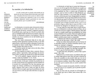 306 Los fundamentos de la oración

5
La oración y la tribulación
La
tribulación
conduce a los
hombres a
Dios en
oración;
a su vez,
la oración es
la voz del
hombre que
se halla en
tribulación.

Es sólo cuando todo el corazón está tomado por la
pasión de orar que el fuego divino desciende, pues nadie
sino el hombre fervoroso tiene acceso al oído de Dios.
Cuando te sientas poco dispuesto a orar, no te rindas
ante este desánimo; insiste y persevera en orar, aun
cuando pienses que no puedes hacerlo.
HILDER5AM

La tribulación y la oración están íntimamente relacionadas. De hecho, la oración es de gran valor en la tribulación, porque da fuerza, consuelo y engendra paciencia.
Es prudente, pues, aquel que en el día de la prueba sabe
que su verdadera fuente de fuerza es la oración y hace uso
de ella. La tribulación conduce a los hombres a Dios en
oración; a su vez, la oración es la voz del hombre que se
halla en tribulación.
Hay una visión enteramente falsa de la vida, que
muestra nuestra ignorancia suprema de ella, la cual sólo
espera flores y rayos de sol, placer y bienestar. En este caso,
la sorpresa es mayor cuando llega la tribulación, ya que
ningún hombre está exento de ella:
"El hombre nacido de mujer corto es de días y lleno
de tribulaciones" (lob 14:1).
No hay excepción de edad, clima o estación. Ricos y
pobres, sabios e ignorantes, todos participan de esta herencia triste y penosa que resultó de la caída del hombre:
"No te ha asaltado ninguna tentación que no sea
común a todos los hombres" (1 Ca. 10:13).
El día de la tribulación amanece, tarde o temprano, en
la vida de todos. ¡Cuán gran variedad de pruebas hay en
la vida! ¡Cuán diversa es la experiencia de los hombres en
la escuela de la adversidad! No hay dos personas que
tengan los mismos problemas en circunstancias semejantes. Tampoco Dios trata a todos sus hijos de forma
idéntica. Dios no se repite, igual que los problemas de cada
uno son únicos y sólo los que cada individuo es capaz de
soportar...

La oración y la tribulación 307
La tribulación se halla bajo el control del Todopoderoso, y es uno de los agentes más eficientes en cumplir sus
propósitos y en perfeccionar a sus santos. La prueba sirve
a los propósitos de Dios -a menos que el hombre los
malogre-, pues su mano se halla en toda tribulación que
afecta las vidas humanas. Y no es que Dios dé órdenes
directas y arbitrarias para hacer desagradable la experiencia de los hombres. Ni que sea responsable de todo el dolor
y la aflicción que asola a la Tierra. Pero no hay tribulación
que pueda presentarse en este mundo, sea a un santo o a
un pecador, que no tenga el permiso divino y que no sea
permitida y haga su efecto bajo la mano de Dios, y a fin
de ejecutar los designios de redención de su gracia.
y es que todas las cosas están bajo el control divino.
Esto es, la tribulación no está por encima de Dios y de su
control; sea cual sea su origen o dónde aparezca, Dios sabe
lo que es, y puede usarla para sus propósitos con miras
al mayor beneficio de sus santos. Ésta es la explicación que
hallamos en romanos, tantas veces citada, y cuya profundidad y sentido pocas veces se comprende:
"Y sabemos que todas las cosas obran conjuntamente
para bien de los que aman a Dios" (Ro. 8:28).
Incluso los males desencadenados por las fuerzas de
la naturaleza fueron en muchos momentos siervos y ejecutaron su voluntad y designios.
Así, la tribulación es la parte disciplinaria del gobierno moral de Dios. Da lugar a la vida bajo la prueba. Pertenece a lo que las Escrituras llaman "disciplina":
"A quien Dios ama, disciplina, y azota al hijo a quien
recibe" (He. 12:6).
Hablando de un modo exacto, no podemos decir que
el castigo tenga parte en esta vida, sino que la relación de
Dios con su pueblo en este mundo tiene que ver con la
naturaleza de la disciplina. El castigo únicamente es parte
de la existencia venidera. Ahora Dios corrige al hombre.
Es por esto que la oración entra en acción cuando Dios
disciplina:
"Hablad al corazón de Jerusalén; decidle a voces que
su servicio duro es ya cumplido, que su pecado es perdonado" (Is. 40:2).
Hay una clara nota de consuelo en el Evangelio para los santos que oran al Señor. Jesús mismo dijo a sus
discípulos:

La
tribulación
es la parte
disciplinaria
del gobierno
moral
de Dios.

 