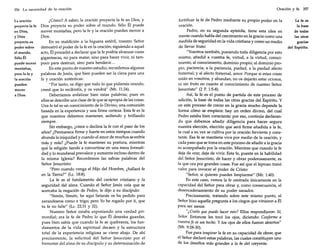 356 La necesidad de la oración
La oración
proyecta la fe
en Dios,
YDios
proyecta su
poder sobre
el mundo.
Sólo Él
puede mover
montañas,
pero la fe y
la oración
pueden
mover
a Dios.

¿Cómo? A saber, la oración proyecta la fe en Dios, y
Dios proyecta su poder sobre el mundo. Sólo Él puede
mover montañas, pero la fe y la oración pueden mover a
Dios.
En su maldición a la higuera estéril, nuestro Señor
demostró el poder de la fe en la oración; siguiendo a aquel
acto, Él procedió a declarar que la fe podría alcanzar cosas
gigantescas, no para matar, sino para hacer vivir, ni tampoco para destruir, sino para bendecir ...
En este punto de nuestro estudio, recordemos algunas
palabras de Jesús, que bien pueden ser la clave para una
fe y oración auténticas:
"Por tanto, os digo que todo lo que pidiereis orando,
creed que lo recibiréis, y os vendrá" (Mr. 11:24).
Deberíamos enfatizar bien estas palabras; pues en
ellas se describe una clase de fe que se apropia de las cosas.
Una fe tal es un conocimiento de lo Divino, una comunión
basada en la experiencia y una firme certeza. Esta fe es la
que nosotros debemos mantener, ardiendo y brillando
siempre.
Sin embargo, ¿crece o declina la fe con el paso de los
años? ¿Permanece firme y fuerte en estos tiempos cuando
abunda la iniquidad y cuando el amor de muchos se enfría
más y más? ¿Puede la fe mantener su postura, mientras
qué la religión tiende a convertirse en una mera formaIídad y lo mundanal prevalece y aumenta incluso dentro de
la misma Iglesia? Recordemos las sabias palabras del
Señor Jesucristo:
"Pero cuando venga el Hijo del Hombre, ¿hallará fe
en la Tierra?" (Lc. 18:8).
La fe es el fundamento del carácter cristiano y la
seguridad del alma. Cuando el Señor Jesús veía que se
acercaba la negación de Pedro, le dijo a su discípulo:
"Simón, Simón, he aquí Satanás os ha pedido para
zarandearos como a trigo; pero Yo he rogado por ti, que
tu fe no falte" (Le. 22:31 y 32).
Nuestro Señor estaba exponiendo una verdad primordial; era la fe de Pedro lo que Él deseaba guardar,
pues bien sabía que cuando la fe se quebranta, los fundamentos de la vida espiritual decaen y la estructura
total de la experiencia religiosa se viene abajo. De ahí
precisamente, la solicitud del Señor Jesucristo por el
bienestar del alma de su discípulo y su determinación de

Oración y fe 357
fortificar la fe de Pedro mediante su propio poder en la
oración.
Pedro, en su segunda epístola, tiene esta idea en
mente cuando habla del crecimiento en la gracia como una
medida de seguridad en la vida cristiana y como un medio
de llevar fruto:
"Vosotros también, poniendo toda diligencia por esto
mismo, añadid a vuestra fe, virtud, a la virtud, conocimiento, al conocimiento, dominio propio; al dominio propio, paciencia; a la paciencia, piedad, a la piedad afecto
fraternal; y al afecto fraternal, amor. Porque si estas cosas
están en vosotros, y abundan, no os dejarán estar ociosos,
ni sin fruto en cuanto al conocimiento de nuestro Señor
Jesucristo" (2 P. 1:5-8).
Así, la fe es el punto de partida de este proceso de
adición, la base de todas las otras gracias del Espíritu. Y
en este proceso de crecer en la gracia mucho depende la
forma cómo se empiece: hay un orden divino, del cual
Pedro estaba bien consciente; por eso, continúa declarando que debemos añadir diligencia para hacer segura
nuestra elección, elección que será firme añadida a la fe,
la cual a su vez se cultiva por la oración ferviente y constante. Esa fe se mantiene viva por medio de la oración, y
cada paso que se toma en este proceso de añadir a la gracia
es acompañado por la oración. Mientras que cuando la fe
deja de orar, deja de vivir. Esta fe, puesta en la habilidad
del Señor Jesucristo, de hacer y obrar poderosamente, es
la que ora por grandes cosas. Fue así que el leproso tomó
valor para invocar el poder de Cristo:
"Señor, si quieres puedes limpiarme" (Mr. 1:40).
En este caso, vemos la fe centrada únicamente en la
capacidad del Señor para obrar y, como consecuencia, el
desencadenamiento de su poder sanador.
Precisamente, tratando sobre este mismo punto, el
Señor hizo aquella pregunta a los ciegos que vinieron a Él
para ser sanos:
"¿Creéis que puedo hacer esto? Ellos respondieron: Sí,
Señor. Entonces les tocó los ojos, diciendo: Conforme a
vuestra fe os sea hecho. Y los ojos de ellos fueron abiertos"
(Mt. 9:28-30).
Fue para inspirar la fe en su capacidad de obrar, que
el Señor declaró estas palabras, las cuales constituyen uno
de los desafíos más grandes a la fe del creyente.

La fe es
la base
de todas
las otras
gracias
del Espíritu.

 