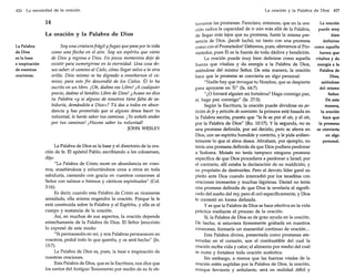 426

La necesidad de la oración

14
La oración y la Palabra de Dios
La Palabra
de Dios
es la base
e inspiración
de nuestras
oraciones.

Soy una criatura frágil y fugaz que pasa por la vida
como una flecha en el aire. Soy un espíritu que viene
de Dios y regresa a Dios. En pocos momentos dejo de
existir para sumergirme en la eternidad. Una cosa deseo saber: el camino al Cielo, cómo llegar salvo a la otra
orilla. Dios mismo se ha dignado a enseñarnos el camino; para este fin descendió de los Cielos. Él lo ha
escrito en un libro. ¡Oh, dadme ese Libro! ¡A cualquier
precio, dadme el bendito Libro de Dios! ¿Acaso no dice
tu Palabra «y si alguno de vosotros tiene falta de sabiduría, demándela a Dios»? Tú das a todos en abundancia y has prometido que si alguno desea hacer tu
voluntad, le harás saber tus caminos. ¡ Yo anhelo andar
por tus caminos! ¡Hazme saber tu voluntad!
JOI:iN WESLEY

La Palabra de Dios es la base y el directorio de la oración de fe. El apóstol Pablo, escribiendo a los colosenses,
dijo:
"La Palabra de Cristo more en abundancia en vosotros, enseñándoos y exhortándoos unos a otros en toda
sabiduría, cantando con gracia en vuestros corazones al
Señor con salmos e himnos y cánticos espirituales" (Col.
3:16).
Es decir, cuando esta Palabra de Cristo es ricamente
asimilada, ella misma engendra la oración. Porque la fe
está construida sobre la Palabra y el Espíritu, y ella es el
cuerpo y sustancia de la oración.
Así, en muchos de sus aspectos, la oración depende
estrechamente de la Palabra de Dios. El Señor Jesucristo
lo expresó de este modo:
"Si permanecéis en mí, y mis Palabras permanecen en
vosotros, pedid todo lo que queréis, y os será hecho" (In.
15:7).
La Palabra de Dios es, pues, la base e inspiración de
nuestras oraciones.
Esta Palabra de Dios, que es la Escritura, nos dice que
los santos del Antiguo Testamento por medio de su fe ob-

La oración y la Palabra de Dios

427

tuvieron las promesas. Pareciera, entonces, que en la oraLa oración
ción radica la capacidad de ir aún más allá de la Palabra,
puede muy
de llegar más lejos que su promesa, hasta la misma prebien
sencia de Dios. ¡Jacob luchó, no tanto con una promesa
definirse
como con el Prometedor! Debemos, pues, aferramos al Pro- como aquella
metedor, pues Él es la fuente de toda dádiva y bendición.
fuerza que
La oración puede muy bien definirse como aquella vitaliza y da
fuerza que vitaliza y da energía a la Palabra de Dios,
energía a la
asiéndose del mismo Señor. De esta manera, la oración
Palabra de
hace que la promesa se convierta en algo personal:
Dios,
"Nadie hay que invoque tu Nombre, que se despierte
asiéndose
para apoyarse en Ti" (Is. 64:7).
del mismo
"¿O forzará alguien mi fortaleza? Haga conmigo paz,
Señor.
sí, haga paz conmigo" (Is. 27:5).
De esta
Según la Escritura, la oración puede dividirse en pemanera,
tición defe y petición de sumisión: la primera está basada en
la oración
la Palabra escrita, puesto que "la fe es por el oír, y el oír,
hace que
por la Palabra de Dios" (Ro. 10:17). Y la segunda, no es
la promesa
se convierta
una promesa definida, por así decirlo, pero se aferra en
Dios, con un espíritu humilde y contrito, y le pide ardienen algo
personal.
temente lo que el alma desea. Abraham, por ejemplo, no
tenía una promesa definida de que Dios pudiera perdonar
a Sodoma. Moisés no tenía tampoco ninguna promesa
específica de que Dios procediera a perdonar a Israel; por
el contrario, allí estaba la declaración de su maldición, y
su propósito de destruirles. Pero el devoto líder ganó su
pleito ante Dios cuando intercedió por los israelitas con
oraciones incesantes y muchas lágrimas. Daniel no tenía
una promesa definida de que Dios le revelaría el significado del sueño del rey, pero él oró específicamente, y Dios
le contestó en forma definida.
y es que la Palabra de Dios se hace efectiva en la vida
práctica mediante el proceso de la oración.
Sí, la Palabra de Dios es de gran ayuda en la oración.
De hecho, si estuviera firmemente grabada en nuestros
corazones, formaría un manantial continuo de oración...
Esta Palabra divina, presentada como promesas atesoradas en el corazón, son el combustible del cual la
oración recibe vida y calor; el alimento por medio del cual
se nutre y fortalece toda oración auténtica.
Sin embargo, a menos que las fuerzas vitales de la
oración estén suplidas por la Palabra de Dios, la oración,
aunque ferviente y anhelante, será en realidad débil y

 