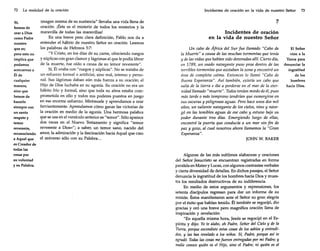 72

La realidad de la oración

Sí,
hemos de
orara Dios
como Padre
nuestro
que es;
pero esto no
implica que
podamos
acercamos a
Él de
cualquier
manera,
sino que
hemos de
hacerlo
siempre con
un santo
respeto y
temor
reverente,
reconociendo
a Aquel que
es Creador de
todas las
cosas por
su voluntad
y su Palabra.

imagen misma de su sustancia" llevaba una vida llena de
oración. ¡Éste es el misterio de todos los misterios y la
maravilla de todas las maravillas!
En una breve pero clara definición, Pablo nos da a
entender el hábito de nuestro Señor en oración. Leamos
las palabras de Hebreos 5:7:
"Y Cristo, en los días de su carne, ofreciendo ruegos
y súplicas con gran clamor y lágrimas al que le podía librar
de la muerte, fue oído a causa de su temor reverente".
Sí, Él oraba con "ruegos y súplicas". No se trataba de
un esfuerzo formal o artificial, sino real, intenso y personal. Sus lágrimas daban aún más fuerza a su oración; el
Hijo de Dios luchaba en su agonía. Su oración no era un
hábito frío y formal, sino que toda su alma estaba comprometida en ello y todos sus poderes puestos en juego
en ese enorme esfuerzo. Mírémosle y aprendamos a orar
fervientemente. Aprendamos cómo ganar las victorias de
la oración en medio de la agonía. Una hermosa palabra
que se usa en el versículo anterior es "temor". Sólo aparece
dos veces en el Nuevo Testamento y significa "temor
reverente a Dios»"; a saber, un temor sano, nacido del
amor, la admiración y la fascinación hacia Aquel que creo
el universo sólo con su Palabra...

Incidentes de oración en la vida de nuestro Señor

73

7
Incidentes de oracion
en la vida de nuestro Señor
Un cabo de Africa del Sur fue llamado "Cabo de
la Muerte" a causa de las muchas tormentas que tenía
y de las vidas que habían sido devoradas allí. Cierto día,
en 1789, un osado navegante puso proa dentro de las
terribles tormentas que azotaban la zona y encontró un
área de completa calma. Entonces lo llamó "Cabo de
Buena Esperanza". Así también, existía un cabo que
salía de la tierra e iba a perderse en el mar de la eternidad llamado "muerte". Todos tenían miedo de él, pues
más tarde o más temprano tendrían que sumergirse en
sus oscuras y peligrosas aguas. Pero hace unos dos mil
años, un valiente navegante de los cielos, vino y navegó en las temibles aguas de ese cabo y estuvo bajo su
poder durante tres días. Emergiendo luego de ellas,
encontró la puerta que conducía a un mar sin fin de
paz y gozo, al cual nosotros ahora llamamos la "Gran
Esperanza".
JüHN W. BAKER

Algunas de las más sublimes alabanzas y oraciones
del Señor Jesucristo se encuentran registradas en forma
paralela en Mateo y Lucas, con algunos contrastes verbales
y cierta diversidad de detalles. En dichos pasajes, el Señor
denuncia la ingratitud de los hombres hacia Dios y muestra los resultados destructivos de su indiferencia.
En medio de estos argumentos y reprensiones, los
setenta discípulos regresan para dar un informe de su
misión. Éstos manifestaron ante el Señor su gran alegría
por el éxito que habían tenido. Él también se regocijó, dio
gracias y oró una breve pero magnífica oración llena de
inspiración y revelación:
"En aquella misma hora, Jesús se regocijó en el Espíritu y dijo: Yo te alabo, oh Padre, Señor del Cielo y de la
Tierra, porque escondiste estas cosas de los sabios y entendidos, y las has revelado a los niños. Sí, Padre, porque así te
agradó. Todas las cosas me fueron entregadas por mi Padre; y
nadie conoce quién es el Hijo, sino el Padre; ni quién es el

El Señor
vino a la
Tierra para
denunciar la
ingratitud
de los
hombres
hacia Dios.

 