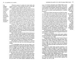 78

La realidad de la oración

Los
«Entonces quitaron la piedra de donde había sido
milagros
puesto el muerto. Y Jesús, alzando los ojos a lo Alto, dijo:
Padre, gracias te doy por haberme oído» (Jn. 11:41).
de Jesús
nos muestran
¡Cuánta confianza había en aquella mirada de Cristo
su victoria
a los Cielos! El mismo elevar de sus ojos llevaba todo su
sobre el
Ser a los lugares celestiales, apartándole por un momento
pecado
de este mundo y dirigiendo hacia su causa la atención y
y son una
ayuda del Padre. Cuando el Hijo de Dios miró hacia arriba
promesa de
estando de pie ante aquella tumba, todos los poderes del
que nosotros Cielo se dispusieron a ponerse en movimiento. ¡Oh, si
también
hubiera creyentes capaces de elevar la mirada de fe del
seremos
Señor Jesucristo! Como Él fue, así deberíamos ser nosotros,
liberados de
sus seguidores; tan perfectos en la fe, tan capaces en la
sus garras.
oración, que pudiésemos elevar nuestros ojos al Cielo y

decir con Él: «Padre, gracias te doy por haberme oído».
Cuando el Señor tocó la lengua de aquel hombre
sordo que tenía un impedimento en el habla, también
dirigió su mirada a los Cielos. Mucho se pareció esta actitud del Señor a su gemir en el Espíritu frente a la tumba
de Lázaro. He aquí el gemido y la visión del Hijo de Dios
sobre la ruina que, como triste herencia de la humanidad,
había producido el pecado...
Hay un hecho que todos los hijos de Dios deberíamos
recordar en nuestras mente y guardar en nuestros corazones: los que hemos recibido las primicias del Espíritu
gemimos dentro de nosotros mismos a causa del pecado
y la muerte y anhelamos que llegue el día en que el Señor
nos librará para siempre de la presencia del pecado.
Otro hermoso e instructivo incidente en la vida de
oración del Señor tiene que ver con los niños que le eran
traídos:
"Y le presentaban niños para que los tocase; y los
discípulos reprendían a los que los presentaban. Viéndolos
Jesús, se indignó, y les dijo: Dejad a los niños venir a mí, y

no se lo impidáis; porque de los tales es el Reino de Dios. De
cierto os digo, que el que no reciba el Reino de Dios como un
niño, no entrará en él. Y tomándolos en los brazos, poniendo las manos sobre ellos, los bendecía" (Mr. 10:13-16).
Ésta fue una de las pocas veces cuando la ignorancia
y falta de visión espiritual provocaron su disgusto e indignación. Los puntos de vista mundanos influían en los discípulos. Su temperamento y palabras al reprender a aquellos que traían a sus niños estaban totalmente fuera de

Incidentes de oración en la vida de nuestro Señor (cont.)

79

lugar y los mismos principios que el Señor había venido
Jesús
siempre
a ilustrar y propagar estaban siendo violados... Pero Cristo
recibió gustoso a los pequeños, sabiendo que los mayores
acogió con
debían hacerse"como niños" para poder ser recibidos por alegría a los
Él. Y es que la oración ayuda grandemente a nuestros niños que se
acercaban
pequeños...
Puesto que el Señor está ahora en los Cielos, los niños
a Él.
de nuestra época han de ser traídos ante Él por medio de Hoy también
quiere que
la oración. Han de ser puestos delante de Él cuando apelos padres
nas son bebés; su bendición desciende sobre estos pequeños en respuesta a las oraciones de aquellos que los traen. traigan a sus
Los padres y madres han de orar por sus hijitos con per- niños ante Él
en oración,
severancia e importunidad, buscando la bendición de Dios
para que
sobre su crianza y desarrollo y, al mismo tiempo, pidiendo
sabiduría para educarles en los caminos de Dios. Las mapueda
interceder
nos santas y la oración tienen mucho que ver con el cuipor ellos y
dado y educación de esas vidas y la formación de sus
reciban las
personalidades y caracteres en rectitud y justicia. ¡Cuánta
benignidad, sencillez, amabilidad, mansedumbre y con- bendiciones
de Dios.
descendencia hay en esta actitud del divino Maestro!
Fue precisamente en un momento de oración de la
vida del Señor cuando Pedro hizo la siguiente declaración
con respecto a su Persona:
"Aconteció que mientras Jesús oraba aparte, estaban
con Él los discípulos; y les preguntó, diciendo: ¿Quién dice
la gente que soy Yo?" (Le. 9:18).
"Respondiendo Simón Pedro, dijo: Tú eres el Cristo, el
Hijo del Dios viviente. Entonces le respondió Jesús: Bien-

aventurado eres, Simón, hijo de Jonás, porque no te lo reveló
carne ni sangre, sino mi Padre que está en los Cielos. Y Yo
también te digo, que tú eres Pedro, y sobre esta roca edificaré
mi iglesia; y las puertas del Hades no prevalecerán contra ella"
(Mt. 16:16-19).

Después de haber hecho grandes promesas a sus
discípulos, el Señor les habló de la ocasión cuando se
sentarían a su mesa en el Reino y sobre tronos juzgando
a las doce tribus de Israel. Entonces pronunció aquellas
palabras de advertencia dirigidas a Simón Pedro, anunciándole que había orado especialmente por él:
"Dijo también el Señor: Simón, Simón, heaquíSatanás
os ha pedido para zarandearos como a trigo; pero Yo he rogado

por ti, que tu fe nofalte; y tú, una vez vuelto, confirma a tus
hermanos" (Le. 22: 31 y 32).

 