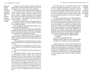 114 La realidad de la oración

El Espíritu
Santo es
también
el encargado
de que nos
apropiemos
de las
promesas
de Dios y
las hagamos
nuestras.

Esta promesa está conectada con el morar y el fluir del
Espíritu Santo en nosotros, quien fructifica y da vida constantemente como un santo río de aguas salutíferas.
¡Cuánto necesita Dios, la Iglesia y toda la humanidad
de este torrente de aguas vivas! Pero, ¡cuán pobre es
nuestro caudal de riqueza espiritual! ¡Cuánto necesita
Dios, el mundo y la Iglesia del poderoso fluir espiritual!
Más bendito que el largo Nilo, más profundo y caudaloso
que el Amazonas... Y, sin embargo, ¡cuán débil y pobre es
nuestro caudal en el espíritu!
Necesitamos el gran poder de Dios que pueda silenciar al enemigo, fortalecer a los santos débiles y llenarnos
de las victorias del Señor.
¡Oh, si la Iglesia pudiera esparcir por doquier el testimonio del poder del Espíritu!
Nosotros, el mundo de nuestra época y nuestra Iglesia
necesitan del poder de Dios, el único poder capaz de silenciar al enemigo, de fortalecer a los santos más débiles,
y de otorgar las más esplendorosas victorias.
Una mirada a algunas otras promesas divinas en
cuanto a este tema vital nos hará ver cuán urgentemente estas promesas necesitan ser proyectadas dentro de la
vida práctica:
"El que quiera hacer la voluntad de Dios conocerá si
la doctrina es de Dios, o si Yohablo por mi propia cuenta"

ano 7:17).

Sí, necesitamos una fe plenamente consciente, formada por el Espíritu, el cual da testimonio de que somos hijos
de Dios:
"Una cosa sé, que habiendo yo sido ciego, ahora veo"
(Jn. 9:25).

Necesitamos hombres y mujeres que, en estos días
de desorientación, puedan verificar con sus vidas las
promesas de Cristo con una conciencia viva y despierta.
Lamentablemente, hoy día abundan en nuestras iglesias
personas que tienen una esperanza apenas palpable, tangible y estable. Ciertamente, en estos días hay una gran
necesidad dentro de la Iglesia moderna de que los cristianos estén seguros de la bendita experiencia de que han
nacido de nuevo en la Presencia del Espíritu Santo, teniendo la firme seguridad de que sus pecados son perdonados y de que son adoptados dentro de la familia de
Dios.

La oración y la dispensación del Espíritu Santo

Pero, sobre todo, hay una necesidad adicional a esta
conciencia del perdón de los pecados, y es la de la recepción de la plenitud del Espíritu, purificando nuestros
corazones por la fe, perfeccionándolos en amor, venciendo
al mundo y derramando un divino poder interior capaz
de vencer todo pecado, interno o externo, y de dar valor
para la realización de toda obra y servicio en la Iglesia y
en el mundo.
Y es que en estos tiempos hay un temible agnosticismo que prevalece dentro de la Iglesia ... Es de temer que
una vasta mayoría de nuestros hermanos estén ahora en
esta escuela de agnosticismo espiritual; y lo peor de todo
es que se conformen con su posición. La Palabra de Dios
no apoya en ninguna manera una experiencia religiosa
tibia y vaga. Al contrario, nos llama definitivamente al
campo del conocimiento y corona nuestra religión con la
corona del «yo sé». Esto es, nos hace pasar de la oscuridad
del pecado y la duda a la luz maravillosa, donde podemos
ver y conocer claramente nuestra relación con Dios.
"Las cosas desconocidas a los débiles sentidos
invisibles,
por vedado su deslumbradora luz,
delatan su mismo origen de modo incontrovertible;
proceden de las alturas, do reina en gloria Jesús".
Podemos añadir dos cosas al concluir esta parte de
nuestro estudio: primero, que esta clase de religión pura
y bíblica viene directamente a través del oficio del Espíritu Santo en su trato personal con cada alma; y en segundo lugar, que el Espíritu Santo, en todos sus oficios pertenecientes a la vida espiritual y a la experiencia religiosa, nos es asegurado por la oración ferviente, definida y
constante.

115

Finalmente,
el Espíritu
Santo es
quien hace
que vivamos
una religión
pura y
no tibia.

 