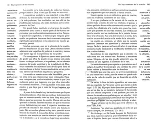 No hay sustituto de la oración

142 El propósito de la oración

La oración es
nuestra arma
más
formidable,
pero es un
arma en la
que estamos
muy poco
entrenados.
Hacemos
cualquier
cosa por los
incrédulos,
menos lo
que Dios
realmente
quiere que
hagamos:
orar por ellos,
interceder en
nuestras
oraciones...
Pues la
oración es la
única cosa
efectiva y
que hace que
el resto
de lo que
hagamos sea
eficiente.

La oración es la más grande de todas las fuerzas,
porque honra a Dios y hace que Él entre en actividad ...
La oración es también la cosa más fácil y más difícil
de todas. La más sencilla y la más sublime; la más débil
y la más poderosa. Sus resultados van más allá de las
posibilidades humanas, sólo están limitados por la omnipotencia de Dios.
No puede haber sustituto ni rival para la oración;
permanece única como la mayor parte de las fuerzas espirituales/ y es una fuerza inminentemente activa. Tampoco puede ser suspendida, ni detenida por ninguna generación: no podemos lanzamos hacia nuestras conquistas
espirituales apoyándonos en las oraciones de nuestra generación pasada.
Muchas personas creen en la eficacia de la oración,
pero no muchas son las que oran. Otros cristianos tienen
solamente una vaga idea del poder de la oración; y menos
aún tienen algo de la experiencia de ese poder.
Por consiguiente, la Iglesia no parece estar apercibida
del poder que Dios ha puesto en sus manos: esta carta
blanca -o cheque en blanco, si se prefiere-, de los infinitos
recursos del poder espiritual y de la sabiduría de Dios.
Muy raramente los cristianos usan de ella para darle el
máximo honor al Señor. Y como resultado de un tan pobre
uso, vienen los beneficios raquíticos y pequeños.
La oración es nuestra arma más formidable, pero es
un arma en la que estamos muy poco entrenados. Hacemos cualquier cosa por los incrédulos, menos lo que Dios
realmente quiere que hagamos: orar por ellos, interceder
en nuestras oraciones ... Pues la oración es la única cosa
efectiva y que hace que el resto de lo g1,!g...hagamº.!??!a
......
eficiente. ....
_ _ _. _...,

.--'

.. -

.

"--

"~~

• _ _.'_ - "._0-

••

_.~.

~.

,- ..•

-~~,,_,,_

••

_._~

-

A pesar de los beneficios y las bendiciones que fluyen
de la comunión con Dios, hay que confesar dolorosamente
que no estamos orando como se debe. Hay muy pocos
líderes para las reuniones de oración. Menos aún son los
que oran en familia. También escasean los que se encierran
en sus habitaciones para orar. Y organizar reuniones especiales de oración es tan extraño como una helada en
junio. No, en muchas iglesias no hay nada parecido a una
reunión de oración. Y en aquellas donde se continúa manteniendo una reunión de oración nominal -para «conservar la tradiciónv-, se le concede un lugar muy secundario.

Una elocuente conferencia o un buen sermón se considera
más importante que una sencilla y franca oración.
Nuestra gente no es, en definitiva, gente de oración,
como se evidencia claramente en sus vidas...
y es que graduarse en la escuela de la oración es
recorrer todo el curso de una vida cristiana. El primer y
último peldaño de una vida cristiana está coronado por la
oración. Los obstáculos a la oración son, pues, los obstáculos que aparecen en una vida cristiana. Las condiciones
para la oración son las condiciones de la justicia, la santidad y la salvación. Así, una deficiencia en la senda de la
oración es una deficiencia en la senda de la salvación.
La oración es, entonces, un oficio que se necesita
aprender. Debemos ser aprendices y dedicarle nuestro
tiempo. Es decir, para ser un buen oficial en la oración es
necesaria mucha dedicación y meditación; también práctica y arduo trabajo.
Recordemos lo más importante: que la oración y la
vida santa son una misma cosa. Accionan y reaccionan
juntas. Ninguna de las dos puede sobrevivir sola. La
ausencia de una significa la ausencia de la otra.
Lo verdaderamente preocupante es que estamos en el
peligro de sustituir la oración por una cantidad de actividades visibles y destacables ante los hombres.
'---EsTierttJctiie una vida santa no se vive encerrándose
i en una habitación a solas, pero la misma no puede subsistir sin la vida de oración que se desarrolla en dicha
habitación.
---D~-hecho, la llave del éxito apostólico, así como también su propósito, fue "levantar santos que oraran en todo
lugar" (1 Ti. 2:8). El propio Señor Jesucristo procuró hacer
esto en los días de su ministerio personal. Él fue movido
por una infinita compasión al ver perderse, por falta de
obreros, los amados campos listos para ser segados; y trató
de despertar la sensibilidad dormida de sus discípulos diciéndoles queor'aran'con un propósito definido, a saber:
"Rogéld al Señor' de' ia' mies que 'envíe obreros a s~
miesf/~(Mt. 9:38).
...
'oo"
Asimismo, "les relató una parábola con el fin de que

o~(l~~~:"~'p~_e!..s!n.d.e:.~~ra';f/
(Lc. 18::).
,
Sin embargo, no fue hasta despues de Pentecostes
que éstos pudieron captar la gran importancia de la oración: el Espíritu Santo que vino en Pentecostés elevó la

143

Los
obstáculos a
la oración
son, pues,
los
obstáculos
que aparecen
en una vida
cristiana.
Las
condiciones
para la
oración son
las
condiciones
de la justicia,
la santidad y
la salvación.
ASÍ,

una
deficiencia
en la senda
de la oración
J
es una
deficiencia
en la senda
de la
salvación.

 