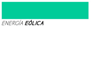 ENERGÍA EÓLICA

 
