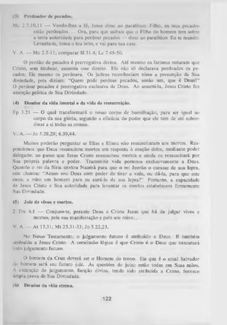 (3)

IVrdoador (k- peciulos.

Mt- 2.5,10,11 — Vendo-lhes a fé, Jesus disse ao paralítico: Filho, os teus pecados
estão perd o ad o s.. . Ora, para que saibais que o Filho do homem tem sobre
a terra autoridade para perdoar pecados — disse ao paralítico: Eu te mando:
Levanta-te, toma o teu leito, e vai para tua casa.
V. A. — Mc 2.5-11; comparar SI 51.4; Lc 7.48-50.
O
perdão de pecados é prerrogativa divina. Até mesmo os fariseus notaram que
Cristo, sem titubear, assumiu esse direito. Ele não só declarava perdoados os pe­
cados; Ele mesmo os perdoava. Os judeus reconheciam nisso a presunção de Sua
divindade, pois diziam: “Quem pode perdoar pecados, senão um, que é Deus?"
O perdoar pecados é prerrogativa exclusiva de Deus. Ao assumi-la, Jesus Cristo fez
asserção prática de Sua Divindade.
(4)

Doador da vida imortal e da vida de ressurreição.

Fp 3.21 — O qual transform ará o nosso corpo de humilhação, para ser igual ao
corpo da sua glória, segundo a eficácia do poder que ele tem de até subor­
dinar a si todas as cousas.
V. A. — Jo 5.28,29; 6.39,44.
Muitos poderão perguntar se Elias e Eliseu não ressuscitaram aos mortos. Res­
pondemos que Deus ressuscitou mortos em resposta à oração deles, mediante poder
delegado; ao passo que Jesus Cristo ressuscitou mortos e ainda os ressuscitará por
Sua própria palavra e poder. Transmitir vida pertence exclusivamente a Deus.
Quando o rei da Síria enviou N aam ã para que o rei Jeorão o curasse de sua lepra,
este clamou: “Acaso sou Deus com poder de tirar a vida, ou dá-la, para que este
envie a mim um homem para eu curá-lo de sua lepra?” Portanto, a capacidade
de Jesus Cristo e Sua autoridade para levantar os mortos estabelecem firmemente
Sua Divindade.
(5)

Juiz de vivos e mortos.

2 Tm 4.1 — Conjuro-te, perante Deus e Cristo Jesus que há de julgar vivos e
mortos, pela sua manifestação e pelo seu re in o .. .
V. A. — At 17.31; Mt 25.31-33; Jo 5.22,23.
No Novo Testamento, o julgamento futuro é atribuído a Deus. É também
atribuído a Jesus Cristo. A conclusão lógica é que Cristo é o Deus que executará
todo julgamento futuro.
O
homem da Cruz deverá ser o Homem do trono. Ele que é o atual Salvador
do homem será seu futuro juiz. As questões do juízo estão todas em Suas mãos.
A execução do julgamento, função divina, tendo sido atribuída a Cristo, fornece
iíinpla prova de Sua Divindade.
(6)

Doador da vida eterna.

122

 