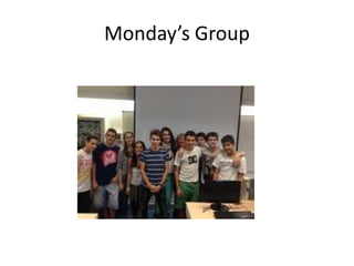 Monday’s Group

 