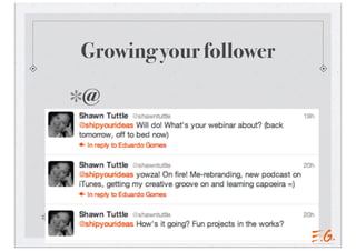 Growing your follower
@
 