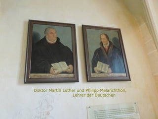 Doktor Martin Luther und Philipp Melanchthon, 
Lehrer der Deutschen 
 