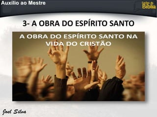 3- A OBRA DO ESPÍRITO SANTO
 