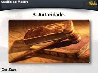 3. Autoridade.
 