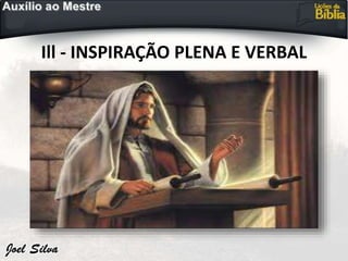 Ill - INSPIRAÇÃO PLENA E VERBAL
 